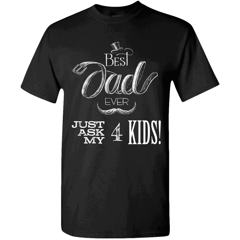Best Dad Ever - Personalized T-shirts Designs | T-Shirts Hoodies