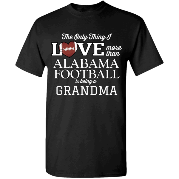 Love More Than Alabama Football Personalized Custom Printed T-shirts Black