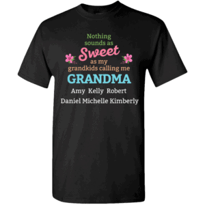 Sweetest Grandma – Personalized Custom Printed T-shirts Black