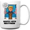 Really the Best Birthday - Trump Personalized Printed Coffee Mug 11oz