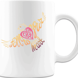 Follow Your Heart Coffee Mug Design White