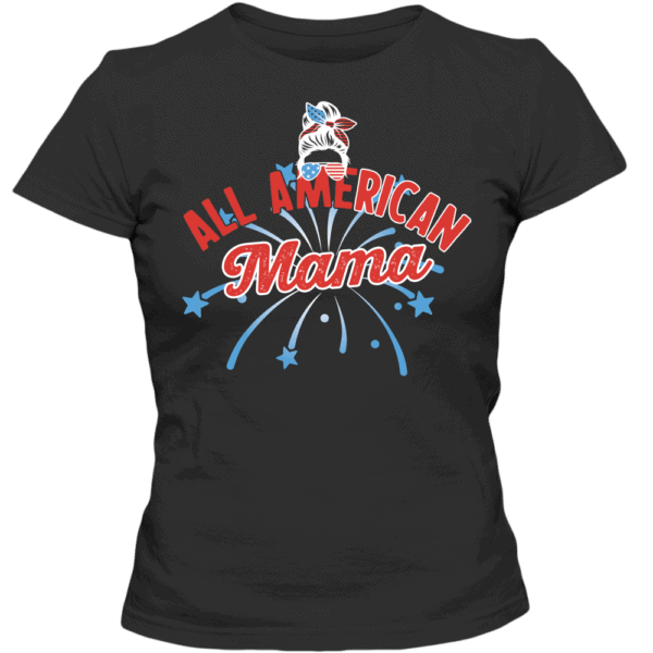 All American Mama - Custom Printed Ladies T-shirt Black